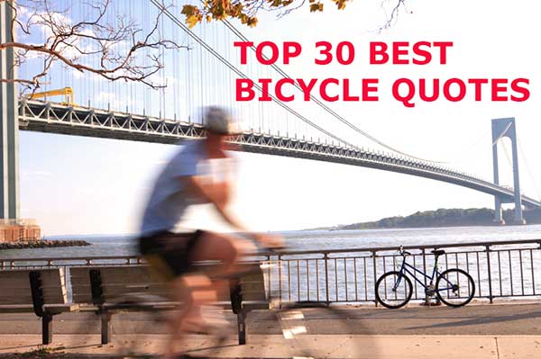 Best Bicycling Quotes To Inspire You To Pedal More And Drive Less